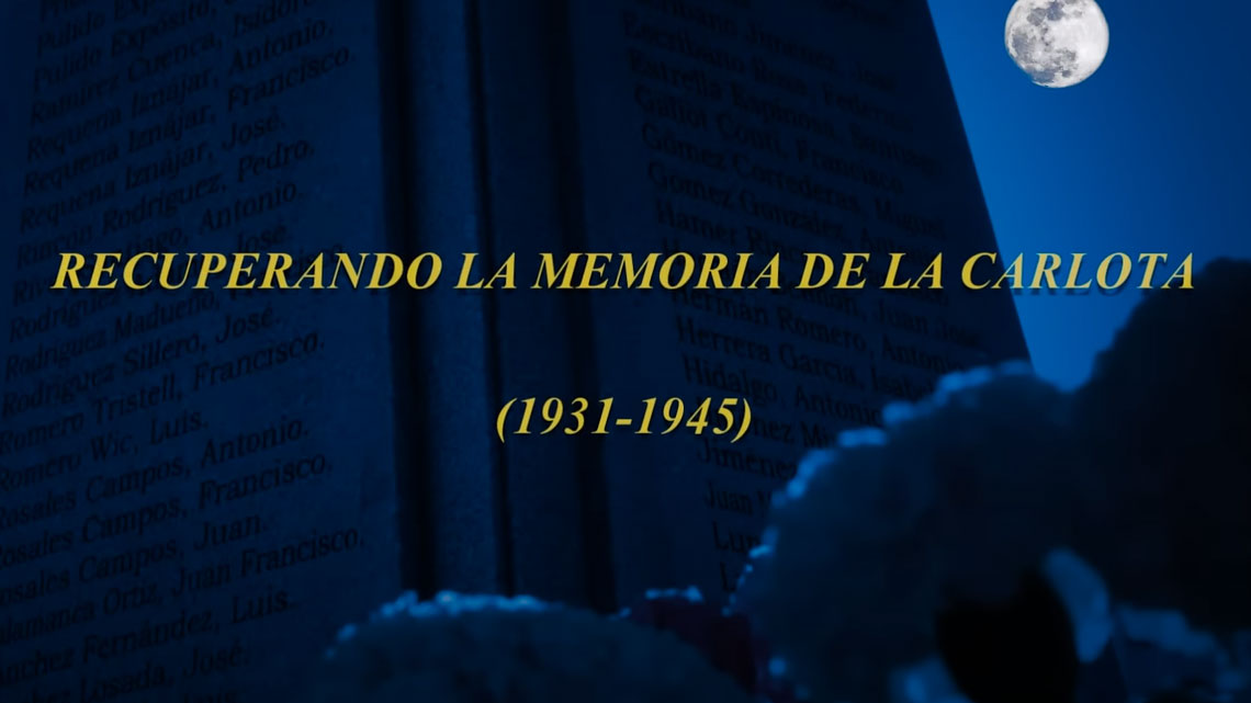 ‘Recuperando la Memoria de La Carlota (1931-1945)’, documental [vídeo]